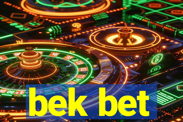 bek bet